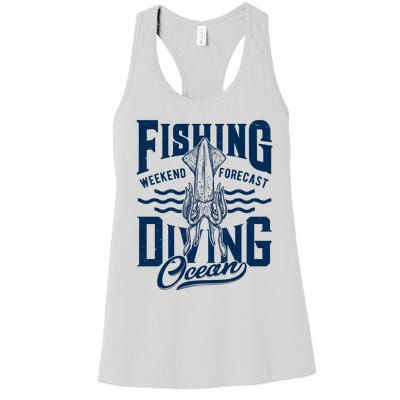 The Weekend Forecast Is Ocean Fishing And Diving Women's Racerback Tank