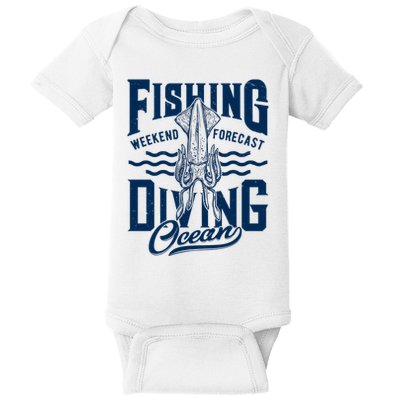 The Weekend Forecast Is Ocean Fishing And Diving Baby Bodysuit