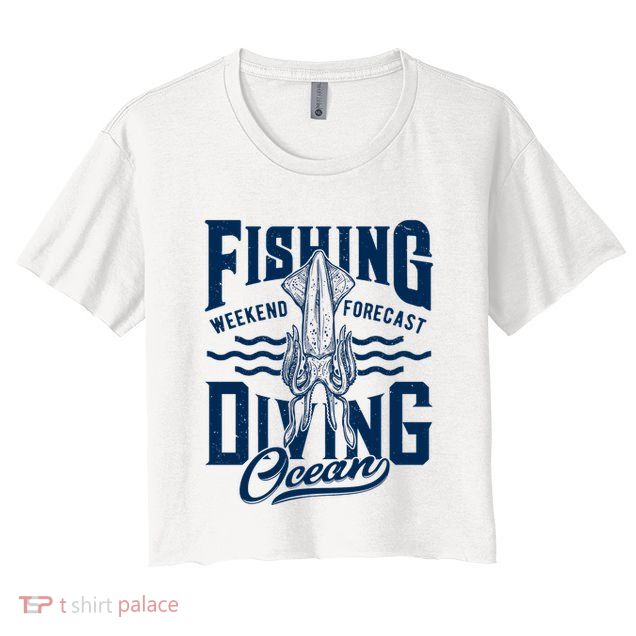 The Weekend Forecast Is Ocean Fishing And Diving Crop Top