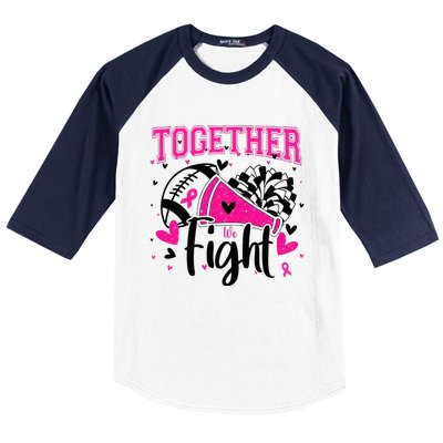 Together We Fight Breast Cancer Cheer Baseball Sleeve Shirt