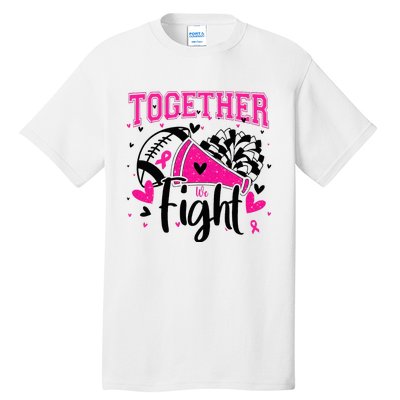 Together We Fight Breast Cancer Cheer Tall T-Shirt