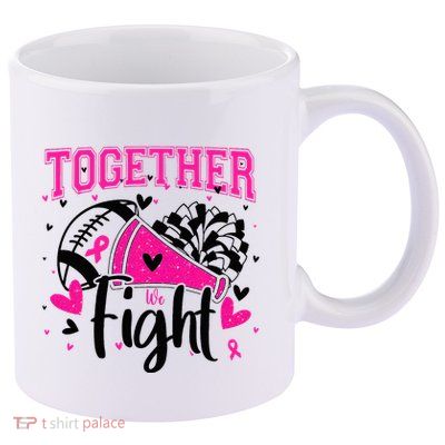 Together We Fight Breast Cancer Cheer 11oz C Handle Ceramic Mug