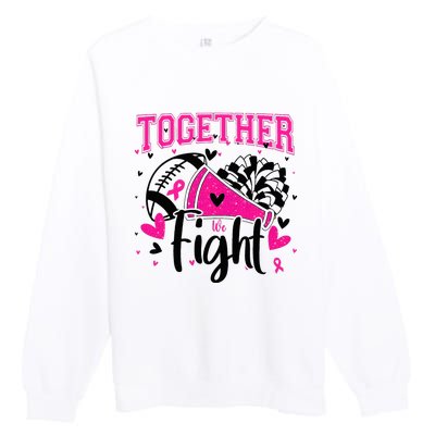 Together We Fight Breast Cancer Cheer Premium Crewneck Sweatshirt