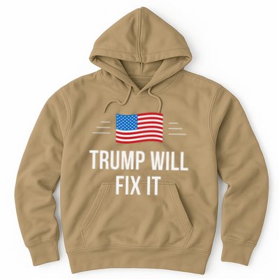 Trump Will Fix It Hoodie