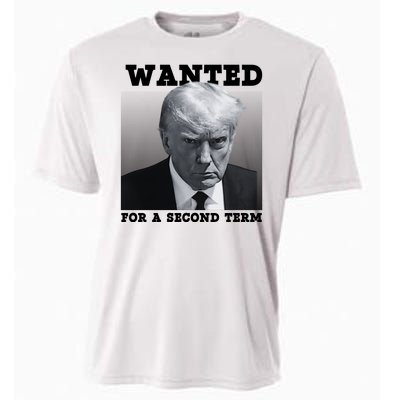 Trump Wanted For A Second Term Cooling Performance Crew T-Shirt