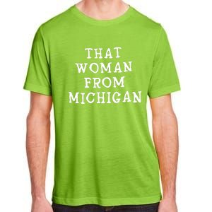 That Woman From Michigan Adult ChromaSoft Performance T-Shirt