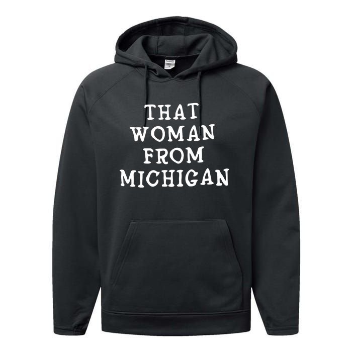 That Woman From Michigan Performance Fleece Hoodie