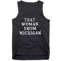 That Woman From Michigan Tank Top