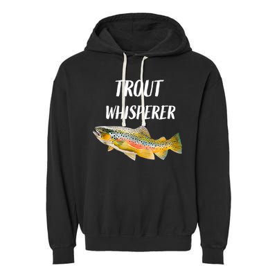 Trout Whisperer Fishing Rainbow Trout Garment-Dyed Fleece Hoodie