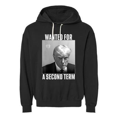 Trump Wanted For A Second Term Garment-Dyed Fleece Hoodie
