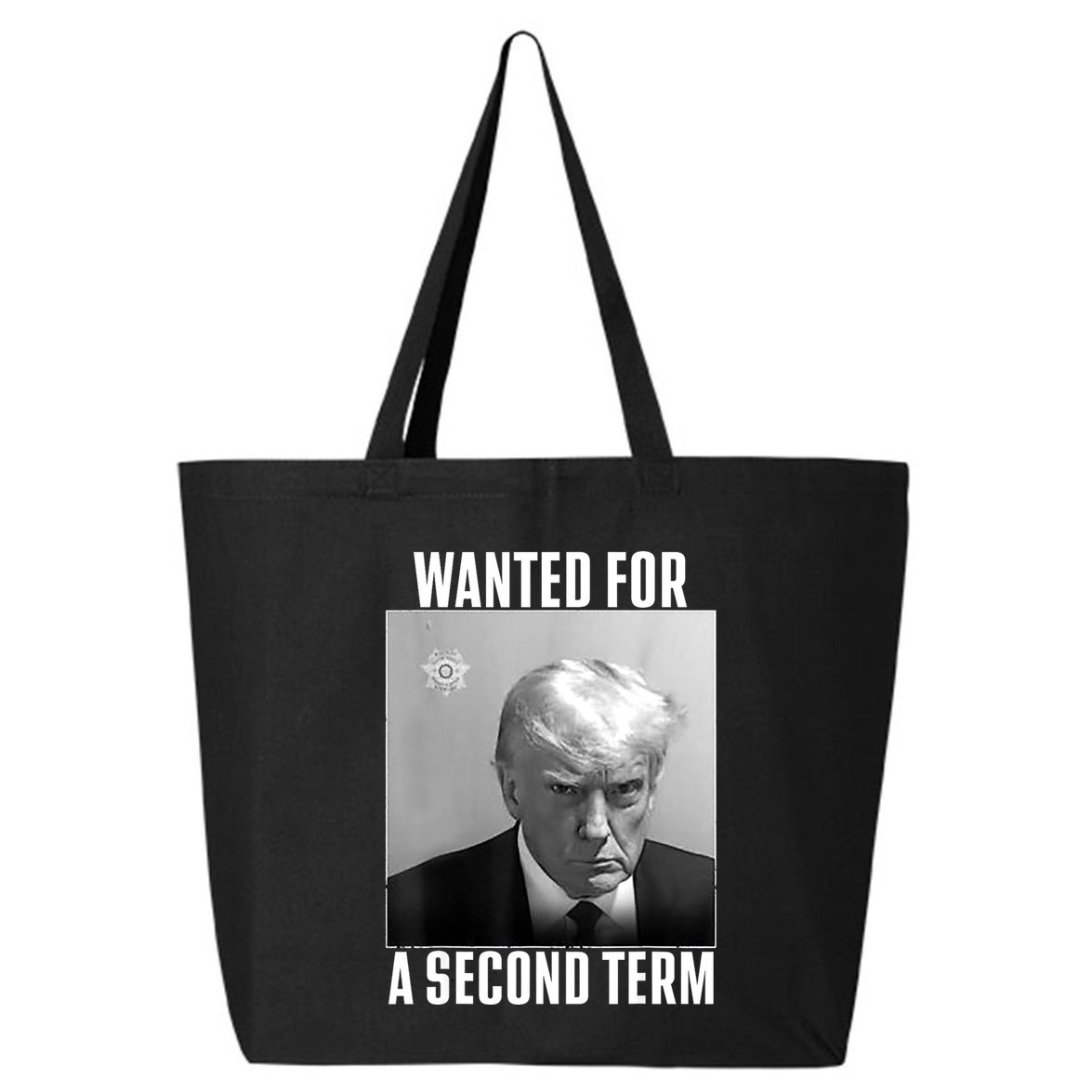 Trump Wanted For A Second Term 25L Jumbo Tote