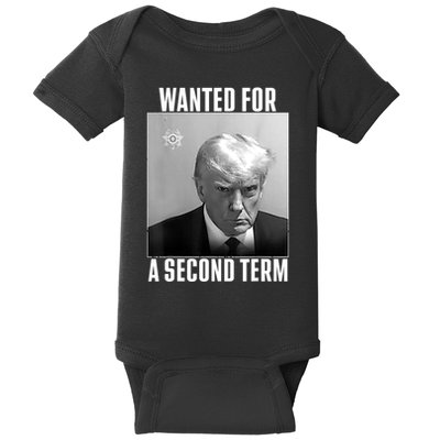 Trump Wanted For A Second Term Baby Bodysuit