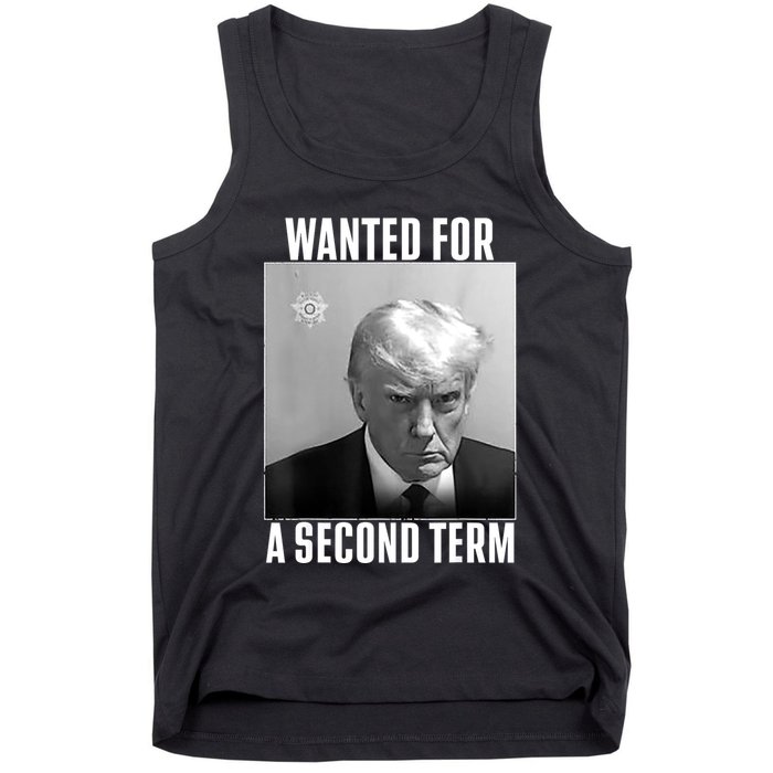 Trump Wanted For A Second Term Tank Top