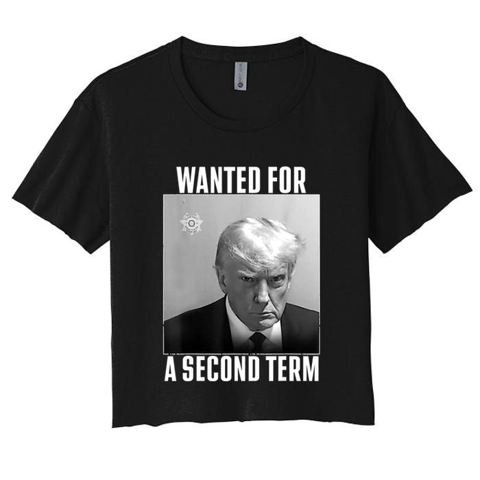 Trump Wanted For A Second Term Women's Crop Top Tee