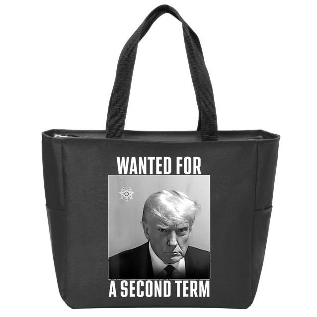 Trump Wanted For A Second Term Zip Tote Bag