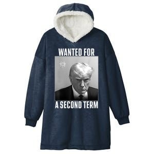 Trump Wanted For A Second Term Hooded Wearable Blanket