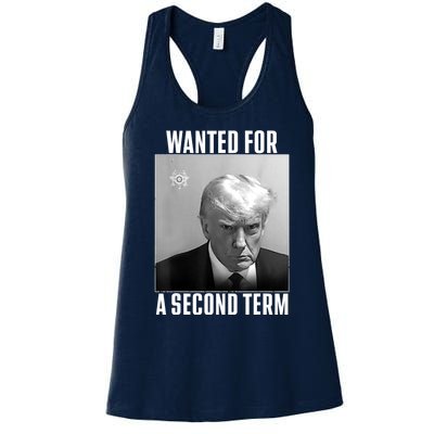 Trump Wanted For A Second Term Women's Racerback Tank