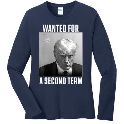 Trump Wanted For A Second Term Ladies Long Sleeve Shirt