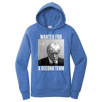 Trump Wanted For A Second Term Women's Pullover Hoodie