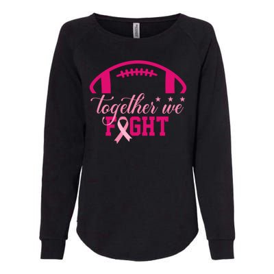 Together We Fight Breast Cancer Awareness Football Ribbon Womens California Wash Sweatshirt