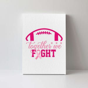 Together We Fight Breast Cancer Awareness Football Ribbon Canvas