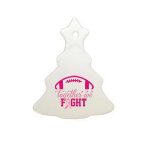 Together We Fight Breast Cancer Awareness Football Ribbon Ceramic Tree Ornament