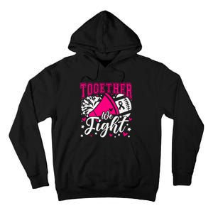 Together We Fight Breast Cancer Awareness Pink Ribbon Tall Hoodie