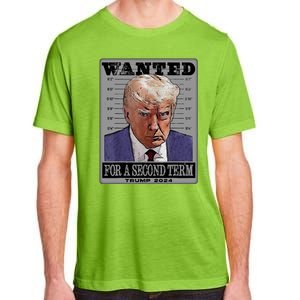 Trump Wanted For A Second Term Adult ChromaSoft Performance T-Shirt