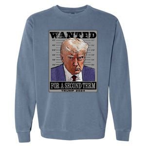 Trump Wanted For A Second Term Garment-Dyed Sweatshirt