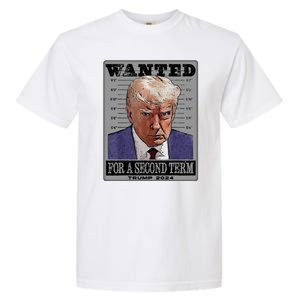 Trump Wanted For A Second Term Garment-Dyed Heavyweight T-Shirt