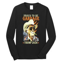 Trump Will Fix It Trump 2024 Proud To Be Garbage Vote Trump Long Sleeve Shirt