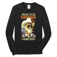 Trump Will Fix It Trump 2024 Proud To Be Garbage Vote Trump Tall Long Sleeve T-Shirt