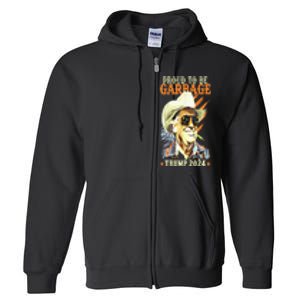 Trump Will Fix It Trump 2024 Proud To Be Garbage Vote Trump Full Zip Hoodie