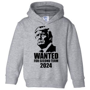 Trump Wanted For Second Term Toddler Hoodie