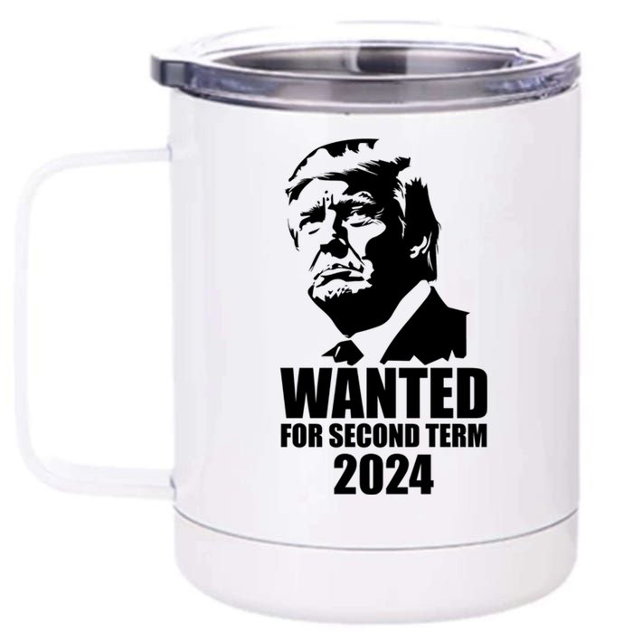 Trump Wanted For Second Term 12 oz Stainless Steel Tumbler Cup