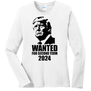 Trump Wanted For Second Term Ladies Long Sleeve Shirt