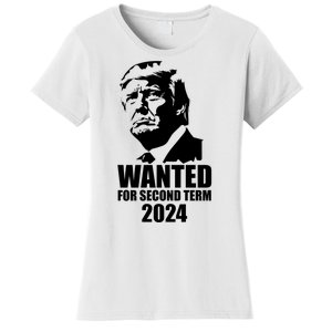 Trump Wanted For Second Term Women's T-Shirt