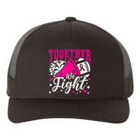 Together We Fight Breast Cancer Awareness Pink Ribbon Wo Yupoong Adult 5-Panel Trucker Hat