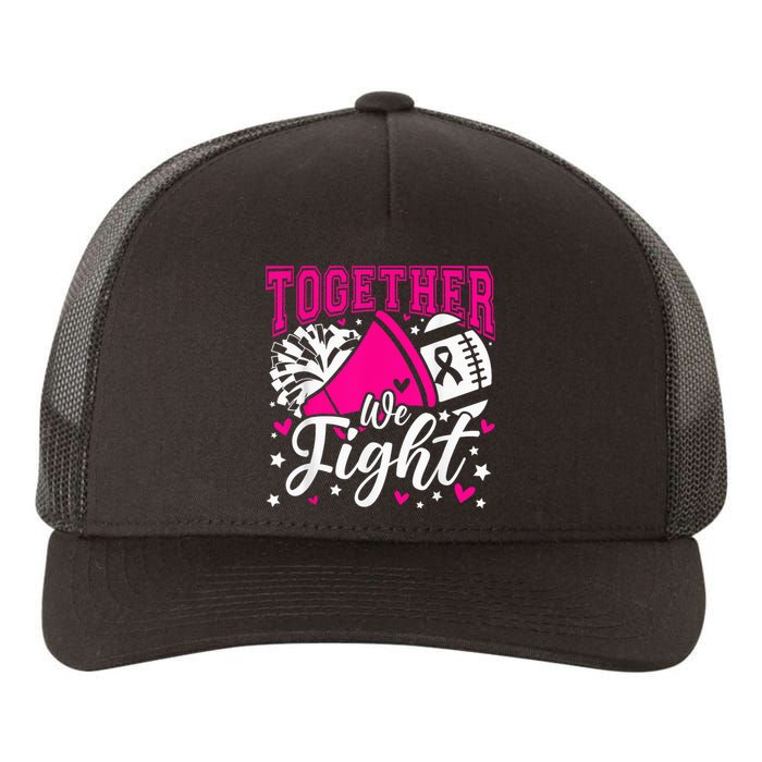 Together We Fight Breast Cancer Awareness Pink Ribbon Wo Yupoong Adult 5-Panel Trucker Hat