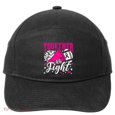 Together We Fight Breast Cancer Awareness Pink Ribbon Wo 7-Panel Snapback Hat