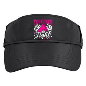 Together We Fight Breast Cancer Awareness Pink Ribbon Wo Adult Drive Performance Visor