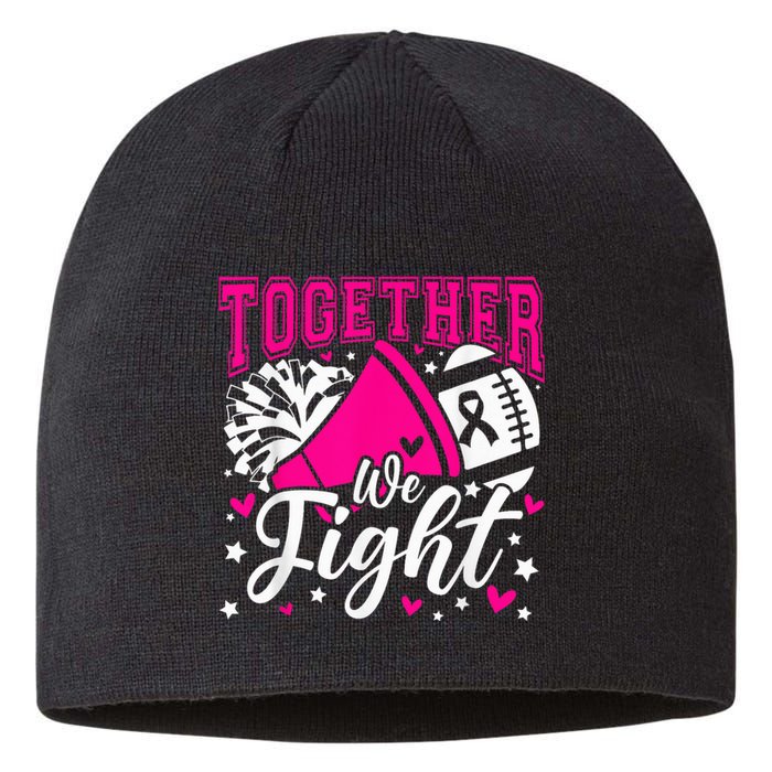 Together We Fight Breast Cancer Awareness Pink Ribbon Wo Sustainable Beanie