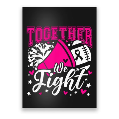 Together We Fight Breast Cancer Awareness Pink Ribbon Wo Poster