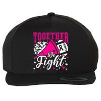 Together We Fight Breast Cancer Awareness Pink Ribbon Wo Wool Snapback Cap