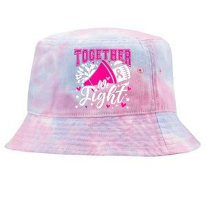 Together We Fight Breast Cancer Awareness Pink Ribbon Wo Tie-Dyed Bucket Hat