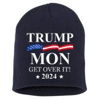 Trump Won Get Over It Short Acrylic Beanie