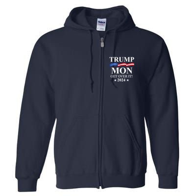 Trump Won Get Over It Full Zip Hoodie