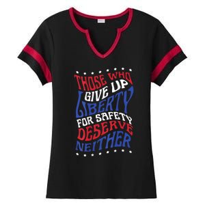 Those Who Give Up Liberty For Safety Deserve Neither 2024 Ladies Halftime Notch Neck Tee