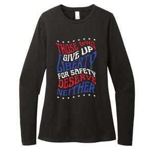 Those Who Give Up Liberty For Safety Deserve Neither 2024 Womens CVC Long Sleeve Shirt