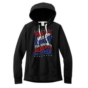 Those Who Give Up Liberty For Safety Deserve Neither 2024 Women's Fleece Hoodie